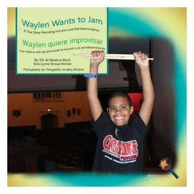 Waylen Wants to Jam/ Waylen quiere improvisar - Mach, Jo Meserve a Stroup-Rentier, Vera Lynne