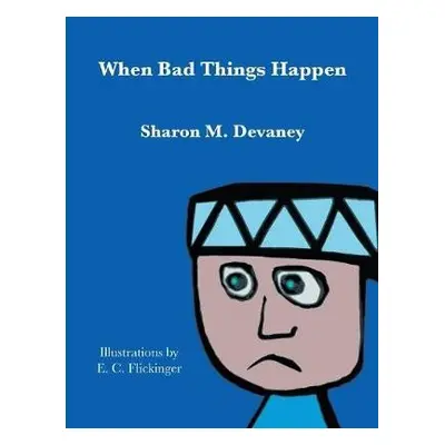 When Bad Things Happen - Devaney, Sharon M