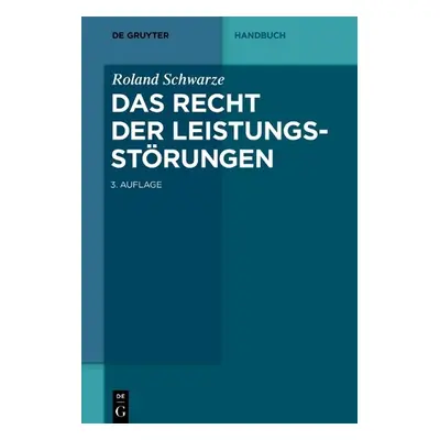 Recht der Leistungsstorungen - Schwarze, Roland