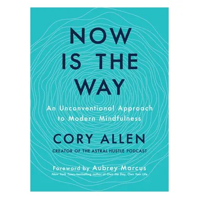 Now is the Way - Allen, Cory (Cory Allen)