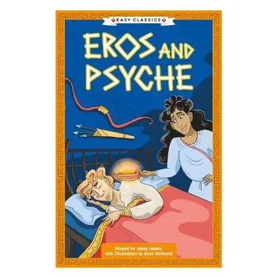 Greek Classics: Eros and Psyche (Easy Classics) - Tarakson, Stella