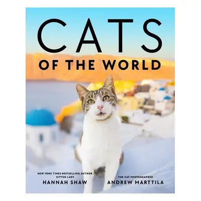 Cats of the World - Shaw, Hannah a Marttila, Andrew