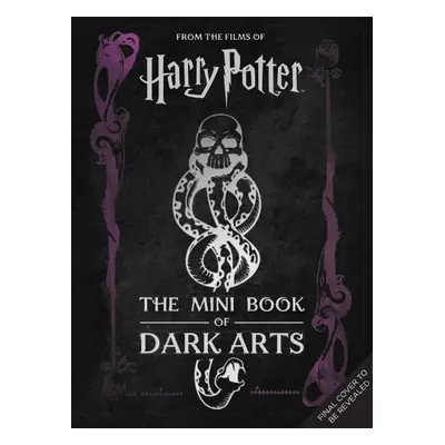 Harry Potter: The Mini Book of Dark Arts - Revenson, Jody