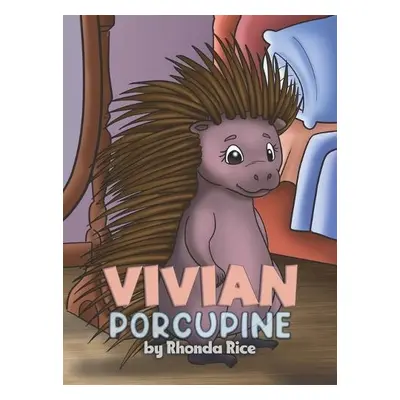 Vivian Porcupine - Rice, Rhonda