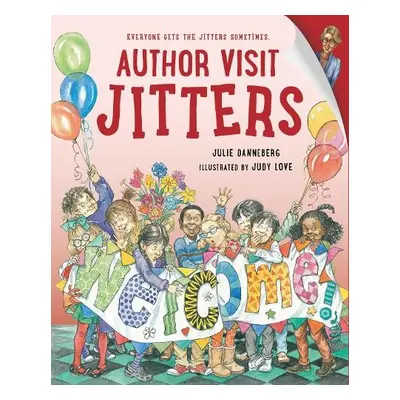 Author Visit Jitters - Danneberg, Julie a Love, Judy