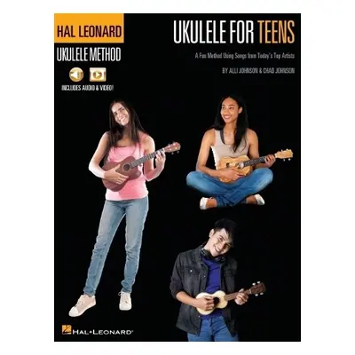 Hal Leonard Ukulele for Teens Method - Johnson, Chad a Alli Johnson