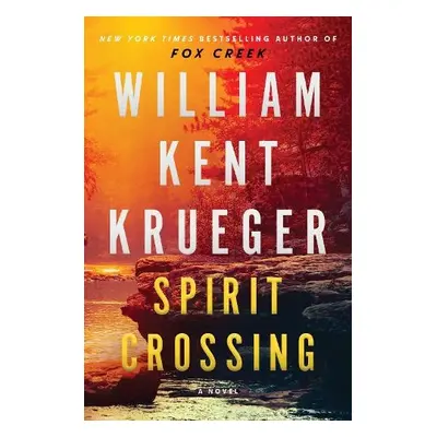 Spirit Crossing - Krueger, William Kent