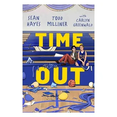 Time Out - Hayes, Sean a Milliner, Todd a Greenwald, Carlyn