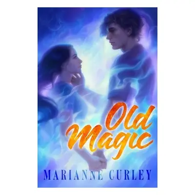 Old Magic - Curley, Marianne