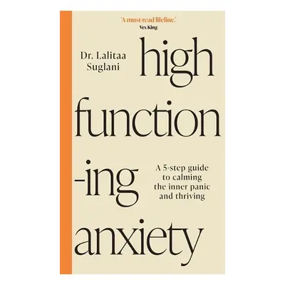 High-Functioning Anxiety - Suglani, Dr Lalitaa