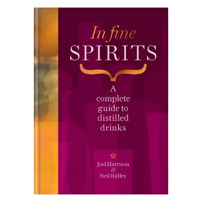 In Fine Spirits - Ridley, Neil a Harrison, Joel