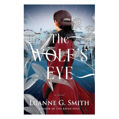 Wolf's Eye - Smith, Luanne G.