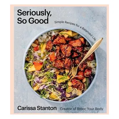 Seriously, So Good - Stanton, Carissa