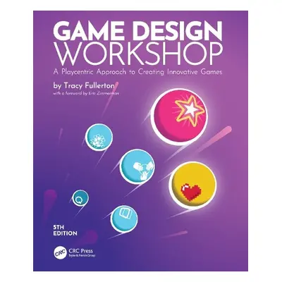 Game Design Workshop - Fullerton, Tracy (University of Southern California, Los Angeles, USA)