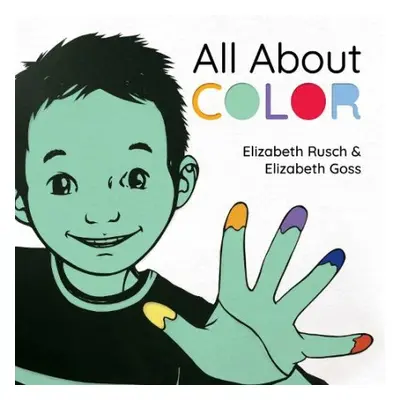 All About Color - Rusch, Elizabeth a Goss, Elizabeth