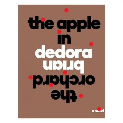 Apple in the Orchard - Dedora, Brian