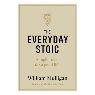 Everyday Stoic - Mulligan, William