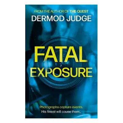 Fatal Exposure - Judge, Dermod