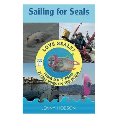 Sailing for Seals - Hobson, Jenny