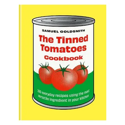 Tinned Tomatoes Cookbook - Goldsmith, Samuel