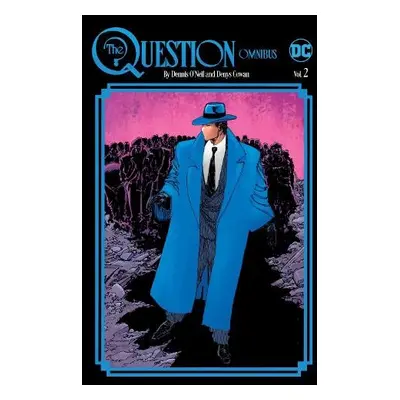 Question Omnibus by Dennis O'Neil and Denys Cowan Vol. 2 - O'Neil, Dennis a Cowan, Denys