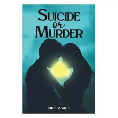 Suicide or Murder - Vayro, Ian Ross