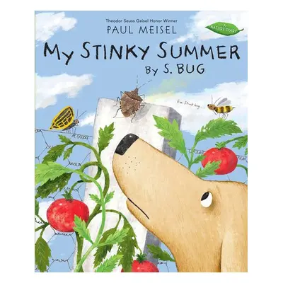 My Stinky Summer by S. Bug - Meisel, Paul