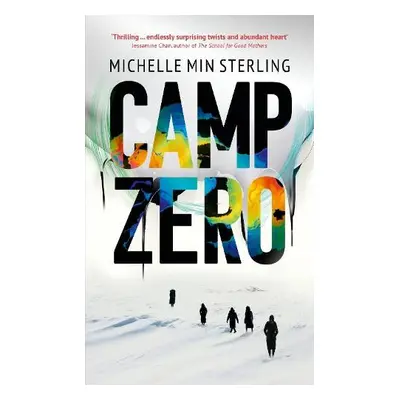 Camp Zero - Sterling, Michelle Min