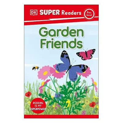 DK Super Readers Pre-Level Garden Friends - DK