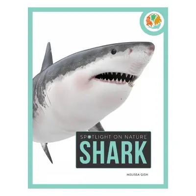 Spotlight on Nature: Shark - Gah, Melissa