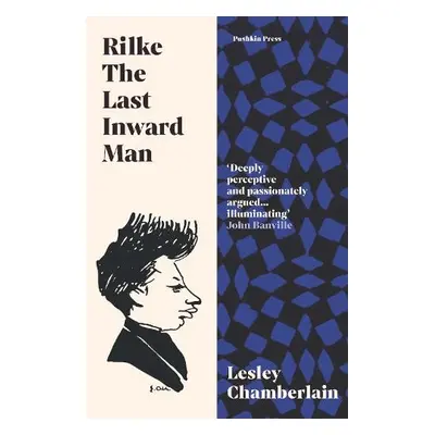 Rilke: The Last Inward Man - Chamberlain, Lesley