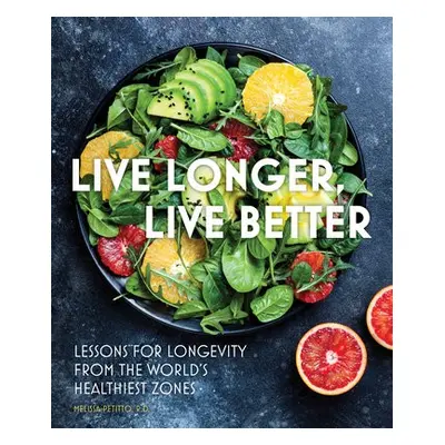 Live Longer, Live Better - Petitto, Melissa