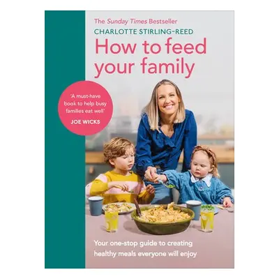 How to Feed Your Family - Stirling-Reed, Charlotte