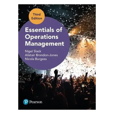 Essentials of Operations Management - Slack, Nigel a Brandon-Jones, Alistair a Burgess, Nicola