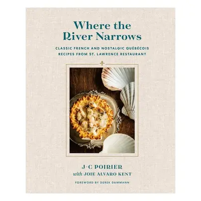 Where the River Narrows - Poirier, J-C a Alvaro Kent, Joie a Dammann, Derek