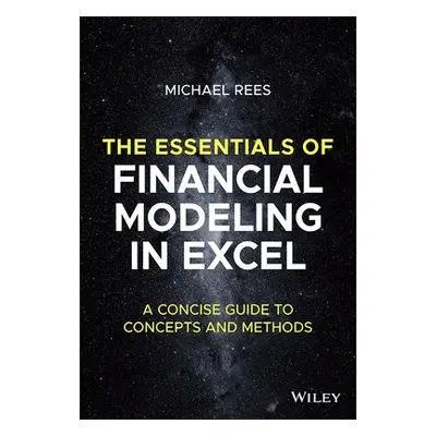 Essentials of Financial Modeling in Excel - Rees, Michael (Audencia Business School)