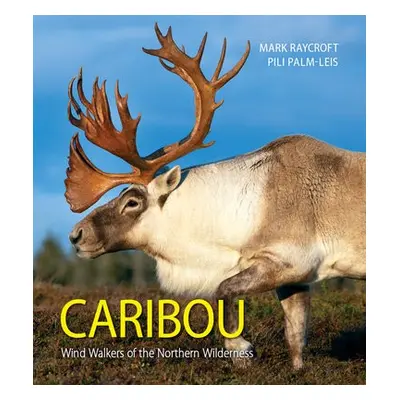 Caribou - Raycroft, Mark a Palm-Leis, Pili