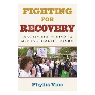 Fighting for Recovery - Vine, Phyllis