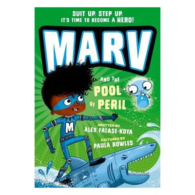 Marv and the Pool of Peril: from the multi-award nominated Marv series - Falase-Koya, Alex