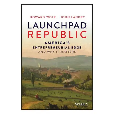 Launchpad Republic - Wolk, Howard a Landry, John