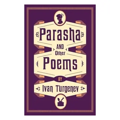 Parasha and Other Poems - Turgenev, Ivan