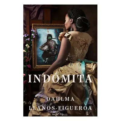 Woman of Endurance, A \ Indomita (Spanish edition) - Llanos-Figueroa, Dahlma