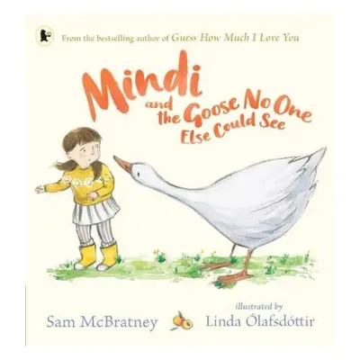 Mindi and the Goose No One Else Could See - McBratney, Sam