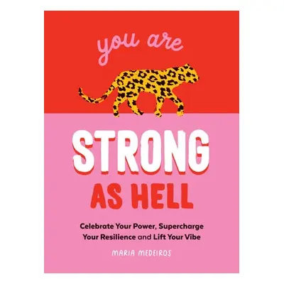 You Are Strong as Hell - Medeiros, Maria