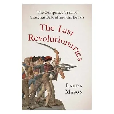 Last Revolutionaries - Mason, Laura