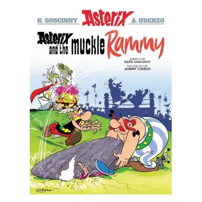 Asterix and the Muckle Rammy - Goscinny, Rene