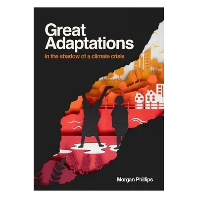 Great Adaptations - Phillips, Morgan