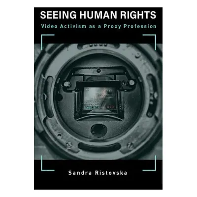 Seeing Human Rights - Ristovska, Sandra