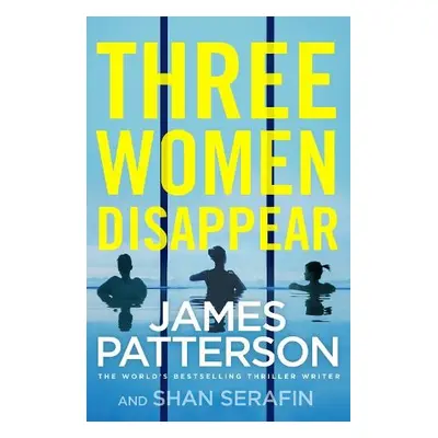 Three Women Disappear - Patterson, James