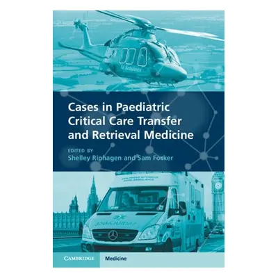 Cases in Paediatric Critical Care Transfer and Retrieval Medicine